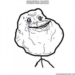 FOREVER-ALONE
